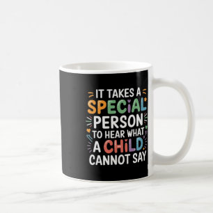 Caneca De Café É Preciso Uma Pessoa Especial Para Ouvir O Que Uma