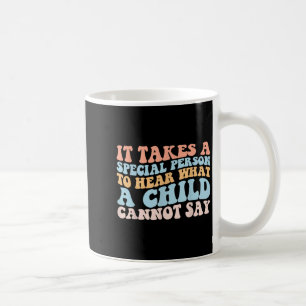 Caneca De Café É preciso uma pessoa especial para ouvir o que uma