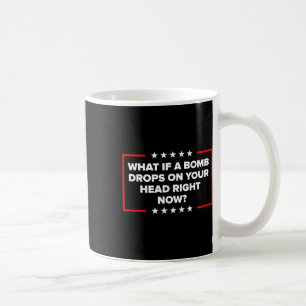 Caneca De Café E se uma bomba cair na sua cabeça agora Trump