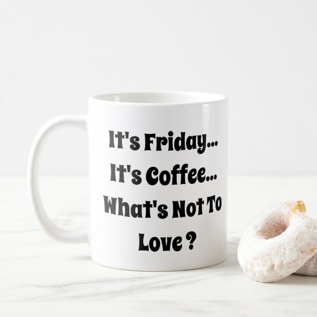 Caneca De Café É sexta-feira - É café - O que não é amar (Com Donut)