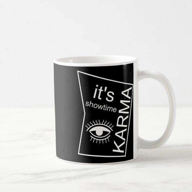 Caneca De Café É Showtime Karma (Direita)