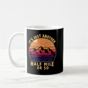 Caneca De Café É só mais meia milha ou mais, acampar a Vintage