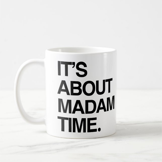 Caneca De Café É sobre Madame Time (Esquerda)