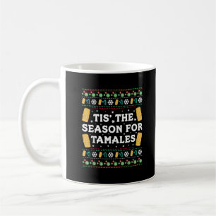 Caneca De Café É Temporada Para Tamales Natal Mexicano Divertido