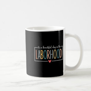Caneca De Café É Um Belo Dia Na Laborhood