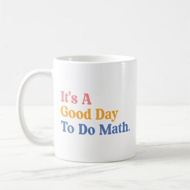 Caneca De Café É Um Bom Dia Para Fazer Matemática Professoras Mul (Esquerda)