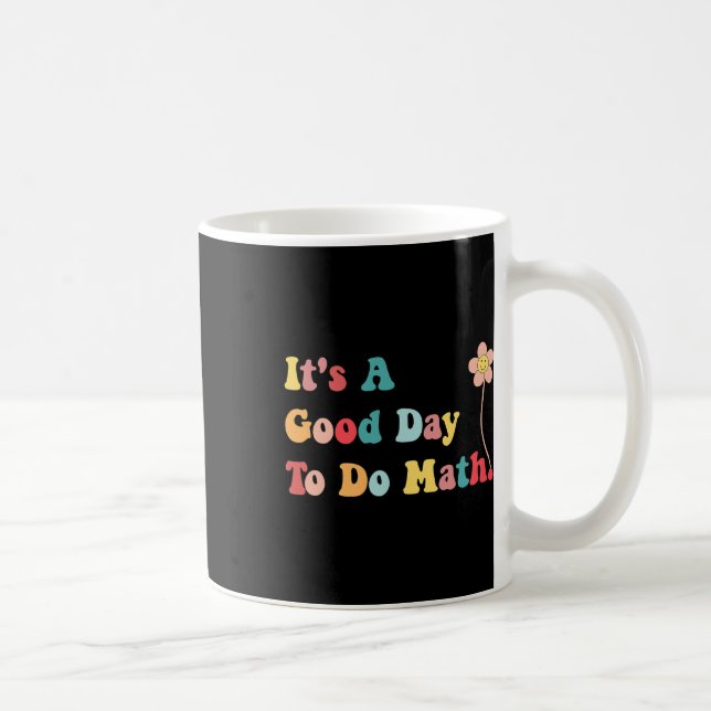 Caneca De Café É Um Bom Dia Para Fazer Professores De Matemática  (Direita)