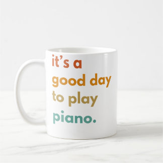 Caneca De Café É Um Bom Dia Para Tocar Piano