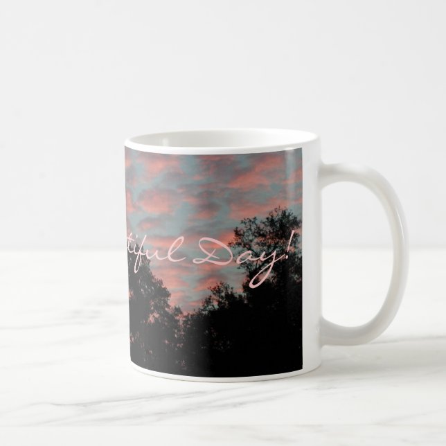 Caneca De Café É um dia bonito! (Direita)