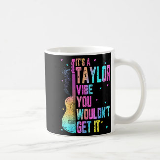 Caneca De Café É Um Estilo Taylor Você Não Entenderia Mulheres Ho