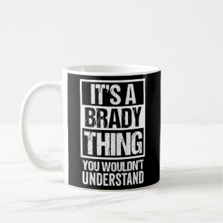 Caneca De Café É Uma Coisa Brady Que Você Não Entenderia Sobrenom
