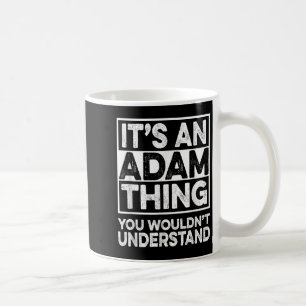 Caneca De Café É Uma Coisa De Adão Que Você Não Entenderia Adam C