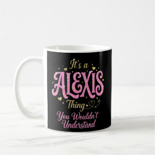 Caneca De Café É uma Coisa de Alexis que Você Não Entenderia