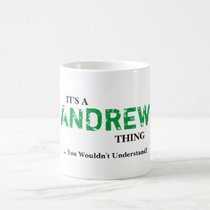 Caneca De Café É UMA COISA de ANDREW! Você não compreenderia