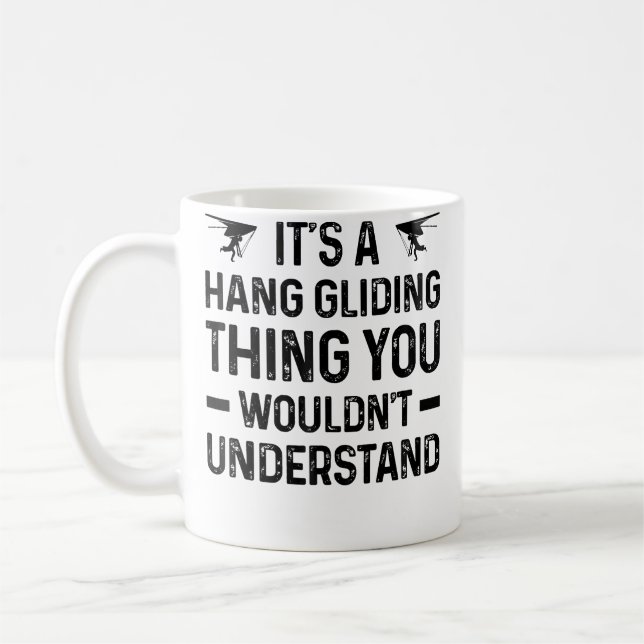 Caneca De Café É Uma Coisa De Asa Delta Que Você Não Entenderia (Esquerda)