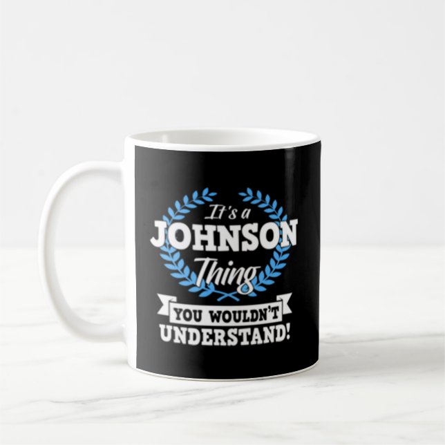Caneca De Café É Uma Coisa De Johnson Que Você Não Entenderia O N (Esquerda)