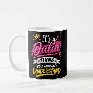 Caneca De Café É uma Coisa de Julia que Você Não Entenderia