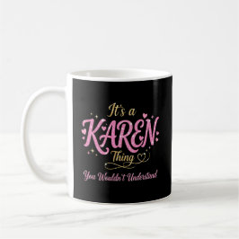 Caneca De Café É Uma Coisa de Karen Rosa Dourado Presente para Mu