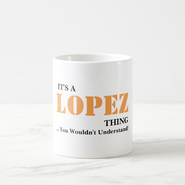 Caneca De Café É uma coisa de LÓPEZ! Você não compreenderia (Centro)