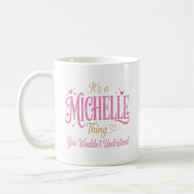 Caneca De Café É Uma Coisa de Michelle Rosa Dourado Presente para (Esquerda)