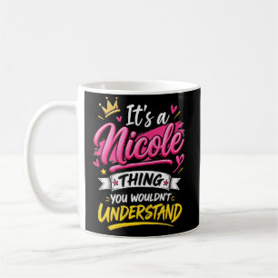 Caneca De Café É uma Coisa de Nicole que Você Não Entenderia