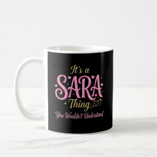Caneca De Café É uma Coisa de Sara que Você Não Entenderia