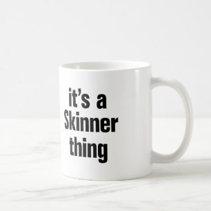 Caneca De Café é uma coisa de skinner
