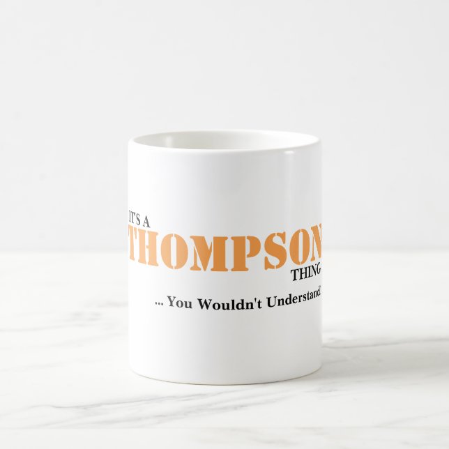 Caneca De Café É UMA COISA de THOMPSON! Você não compreenderia (Centro)