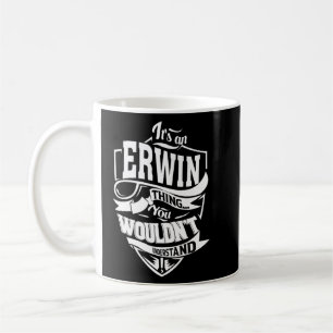 Caneca De Café É Uma Coisa Erwin