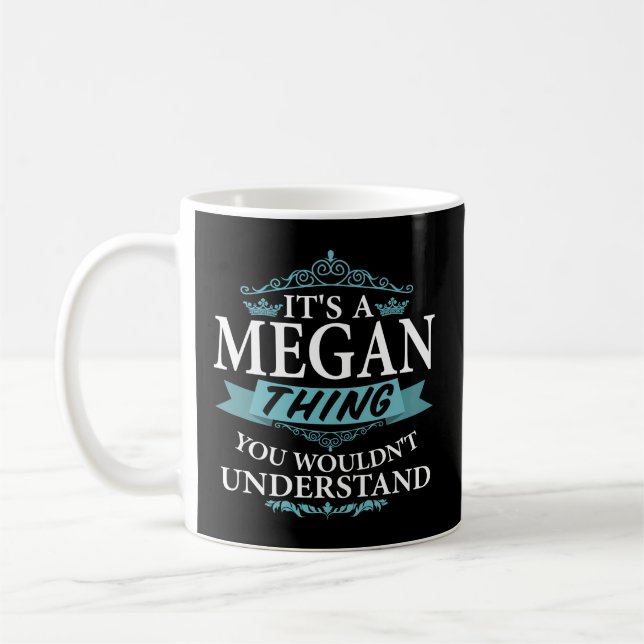 Caneca De Café É Uma Coisa Megan Que Você Não Entenderia. (Esquerda)