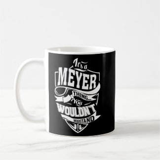 Caneca De Café É uma coisa Meyer