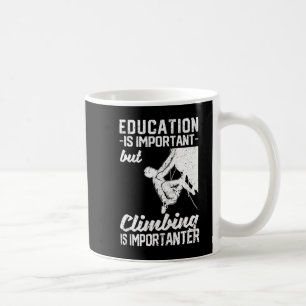 Caneca De Café Educação É Importante, Mas Escalar É Importante