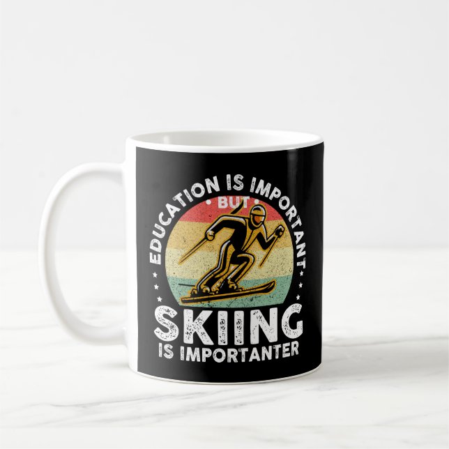 Caneca De Café Educação É Importante Mas Esquiar É Importante (Esquerda)