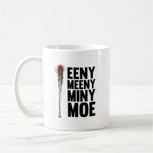 Caneca De Café Eeny Meeny Miny Moe