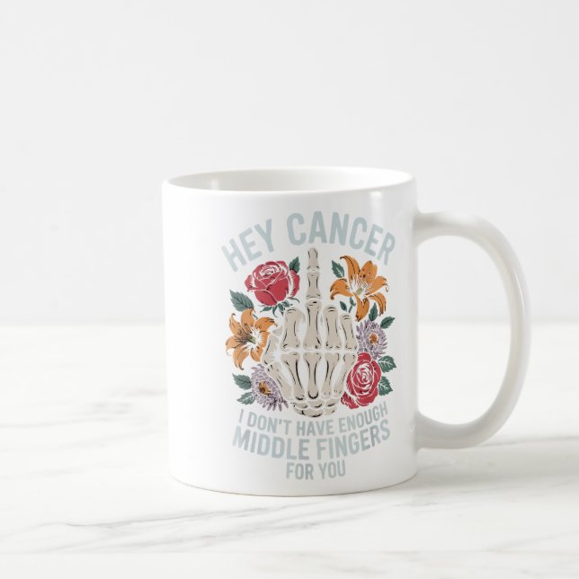 Caneca De Café Ei Cancer, não tenho dedos mediais suficientes par (Direita)