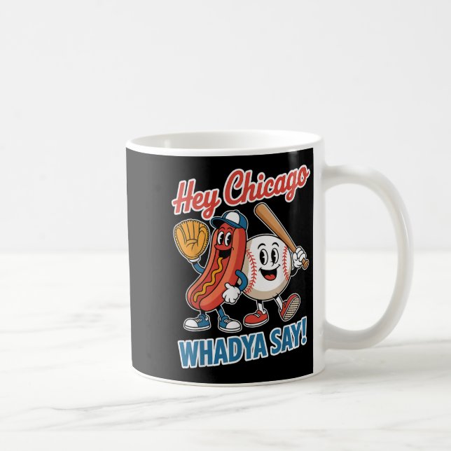 Caneca De Café Ei Chicago Whadya diga engraçado beisebol quente 4 (Direita)