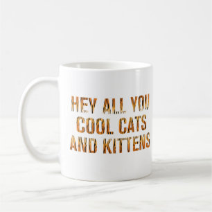 Caneca De Café Ei, todos vocês, gatos Legal e gatinhos Impressã