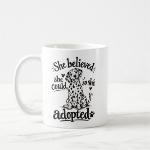 Caneca De Café Ela Acreditava Que Conseguia, Por Isso Adotou Cane