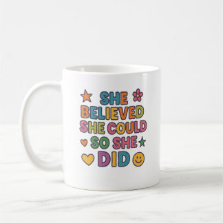 Caneca De Café Ela Acreditava Que Podia Fazê-Lo - Inspiradora