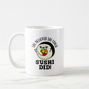 Caneca De Café Ela Acreditava Que Podia Sushi Ter Feito Comida Po