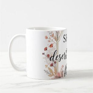 Caneca De Café Ela É Deserto & Flor – T-Shirt Boho Feminino Deser
