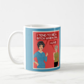 Caneca De Café Ela está um pouco irritada, quando está viva