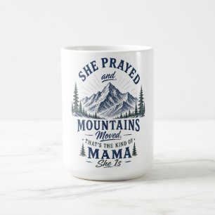 Caneca De Café Ela Orou e Montanhas Se Moveram Mamãe Cristã
