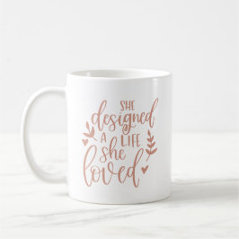 Caneca De Café Ela Projetou Uma Vida Que Amou Tonalidade Botânica
