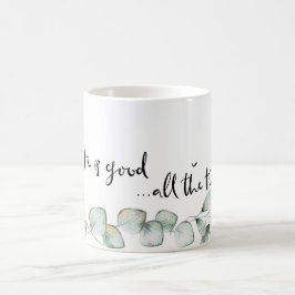 Caneca De Café Ele é bom o tempo todo.