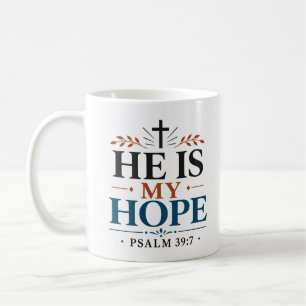 Caneca De Café Ele É Minha Esperança Citação de Versículo Bíblico