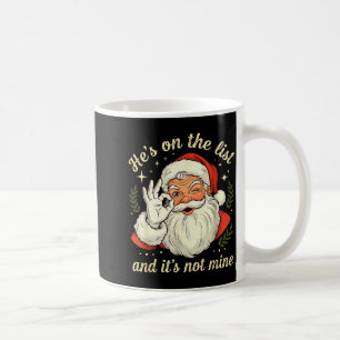Caneca De Café Ele Está Na Lista E Não É Meu Frio Retro Holi