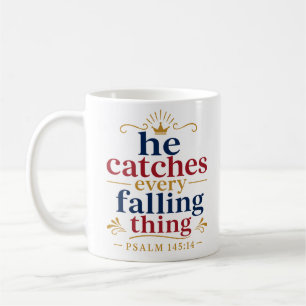 Caneca De Café Ele Pega Cada Coisa que Cai Conforto Cristão