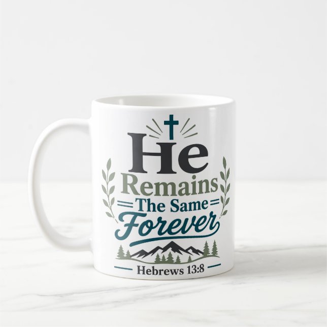 Caneca De Café Ele permanece o mesmo para sempre - Versículo da B (Esquerda)