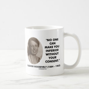 Caneca De Café Eleanor Roosevelt ninguém pode fazê-lo inferior